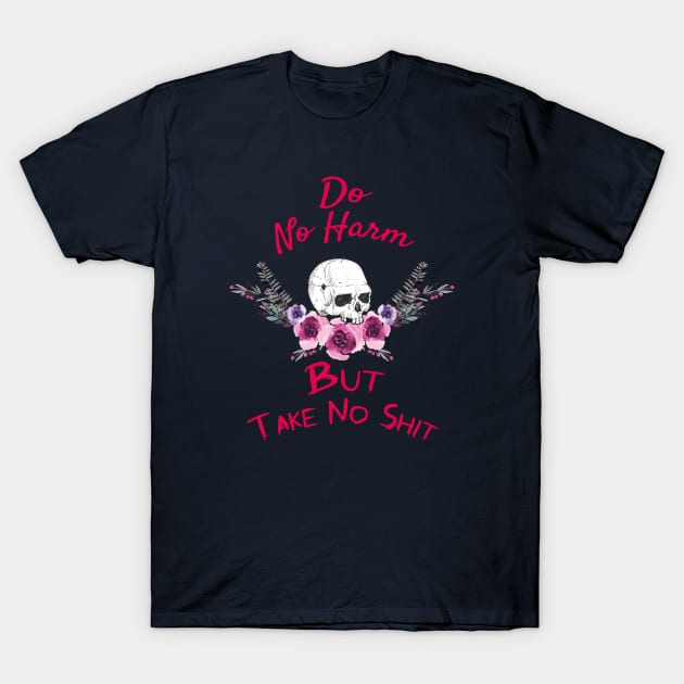 Do No Harm T-Shirt by Optimysticals